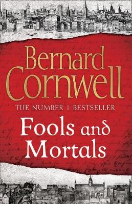 Fools and Mortals Bernard Cornwell